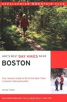 AMC's Best Day Hikes Near Boston: Four-Season Guide to 50 of the Best Trails in Eastern Massachusetts