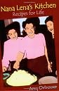 Nana Lena's Kitchen: Recipes for Life: Recipes for Life