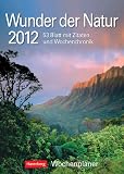 Wunder der Natur 2012: Harenberg Wochenplaner. 3 Blatt mit Zitaten und Wochenchronik