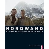 Nordwand: Das Drama des Toni Kurz am Eigervon "Heinz von Arx"