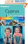 Frommer's Cyprus With Your Family: From the Best Family Beaches to Mountain Villages (Frommers With Your Family Series)