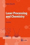 Laser Processing and Chemistry (Advanced Texts in Physics)