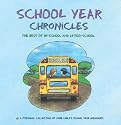 School Year Chronicles: The Best of In-School and After-School - A Keepsake Album