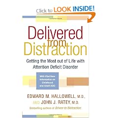 Delivered from Distraction: Getting the Most out of Life with Attention Deficit Disorder
