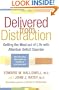 Delivered from Distraction: Getting the Most out of Life with Attention Deficit Disorder