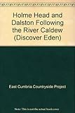 Holme Head and Dalston following the River Caldew