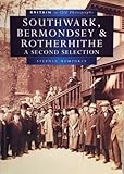 Southwark, Bermondsey & Rotherhithe : a second selection