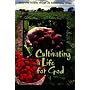 Cultivating a life for God 