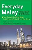 Everyday Malay: Phrase Book and Dictionary