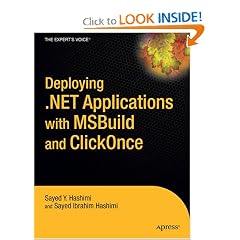 Deploying .NET Applications: Learning MSBuild and ClickOnce (Expert's Voice in .Net)