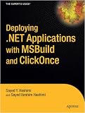 Deploying .NET Applications: Learning MSBuild and ClickOnce (Expert's Voice in .Net)
