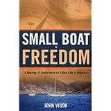 small boat to freedom a journey of conscience to a new life in america
