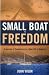 Small Boat to Freedom Small Boat to Freedom
