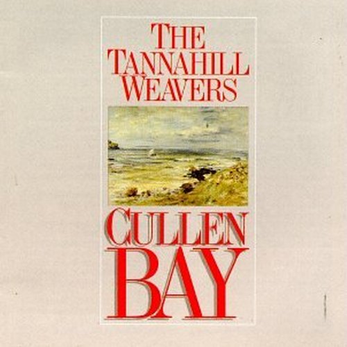 Tannahill Weavers - Cullen Bay - Zortam Music