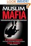 Muslim Mafia: Inside the Secret Underworld that's Conspiring to Islamize America