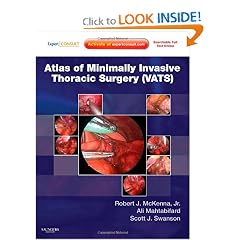 Atlas of Minimally Invasive Thoracic Surgery (VATS): Expert Consult - Online and Print,... by Robert J. McKenna Jr. MD, Ali Mahtabifard MD and Scott J. Swanson MD
