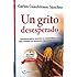 Un grito desesperado  (Spanish Edition)