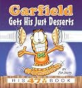 Garfield Gets His Just Desserts: His 47th Book (Garfield)