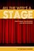 All The Web's A Stage: How To Make Your Business A Hit On The Internet by Michelle Kabele