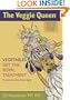 The Veggie Queen: Vegetables Get the Royal Treatment