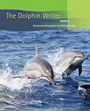 Dolphin Writer: Composing Paragraphs and Crafting Essays, Book 2 (Bk. 2)
