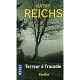 Meurtres en Acadiepar Kathy Reichs