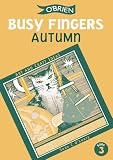 Busy Fingers 3 - Autumn: Art and Craft Ideas (Busy Fingers Series for Children) (No. 3)