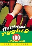 Ffeithiau rygbi. 2 : 100 o ffeithiau rygbi