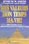 Mes valeurs mon temps ma vie