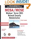 MCSA/MCSE: Windows Server 2003 Network Security Administration Study Guide (70-299)