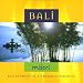 Bali: Reflections of a Tranquil Paradise  from New World Music