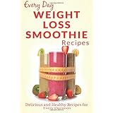 weight loss smoothies healthy refreshing and satisfying smoothies for every part of the day every day recipes