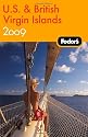 Fodor's U.S. and British Virgin Islands 2009 (Fodor's Gold Guides)