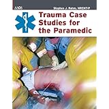trauma case studies for the paramedic