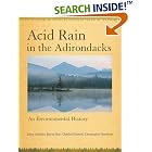 Acid Rain in the Adirondacks: An Environmental History by Jerry C. Jenkins, Karen Roy, Charles Driscoll, and Christopher Buerkett