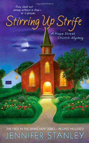 Stirring Up Strife: A Hope Street Church Mystery (Hope Street Church Mysteries), by Jennifer Stanley