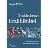 Neukirchener Erz�hlbibel: Die B�cher der Bibel neu erschlossen und erz�hlt