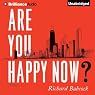 Are You Happy Now?