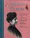 Lauras Album: Remembrance Scrapbook of Laura Ingalls Wilder