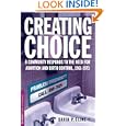 Creating Choice: A Community Responds to the Need for Abortion and Birth Control, 1961-1973 (Palgrave Studies in Oral... by David P. Cline