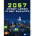 2057 - Unser Leben in der Zukunft
