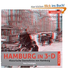 Hamburg in 3-D Historische Stereofotos von Hamburg deutsch/englisch
