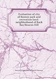 Zoom Produkt-Bild: Evaluation of city of Boston park and recreation land: neighborhood of Back Bay/Beacon Hill