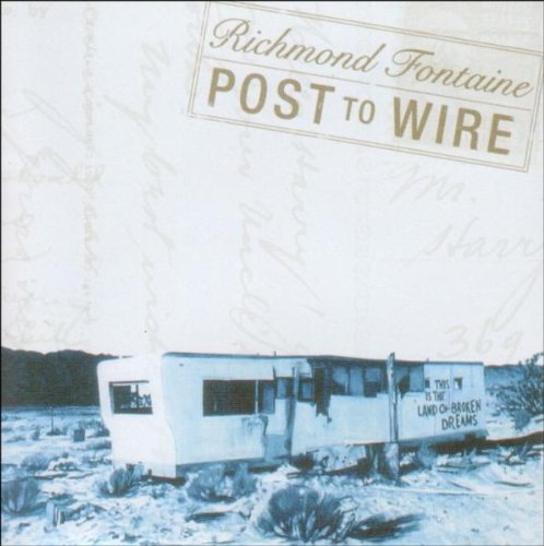 Richmond Fontaine - Post to Wire - Zortam Music