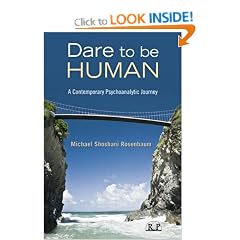 Dare to Be Human: A Contemporary Psychoanalytic Journey (Relational Perspectives Book) (Relational Perspectives Book Series)