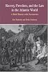 Slavery, Freedom, and the Law in the Atlantic World: A Brief History with Documents (The Bedford Series in History and Culture)
