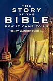 The story of the Bible : how it came to us