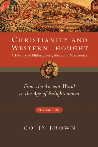 Christianity and Western Thought: From the Ancient World to the Age of Enlightenment (Christianity & Western Thought)
