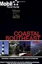 Mobil Travel Guide 2008 Coastal Southeast (Mobil Travel Guide Coastal Southeast (Ga, Nc, Sc))