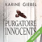 Purgatoire des innocents | Livre audio Auteur(s) : Karine Giebel Narrateur(s) : Sylvain Agaësse